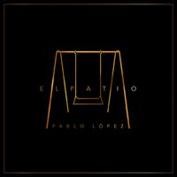 Pablo López - El Patio