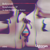 Bodyscrub - Nymphomaniac EP