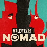 Walk Off The Earth - NOMAD