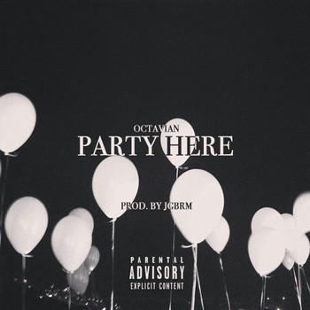 Octavian - Party Here (Explicit)
