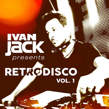 Ivan Jack - Retrodisco, Vol. 1 (Explicit)