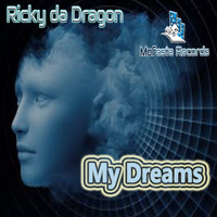 Ricky da Dragon - My Dreams