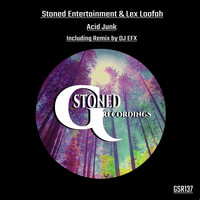 Stoned Entertainment, Lex Loofah - Acid Junk