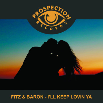 Fitz & Baron - I'll Keep Lovin Ya