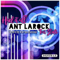ANT LaROCK - Had It All