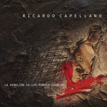 Ricardo Capellano - La Rebelion de los Pobres Diablos