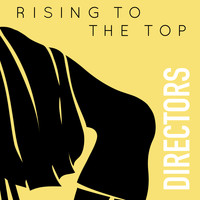 Directors - Rising To The Top