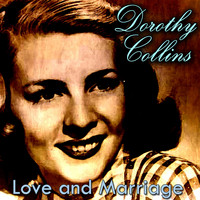 Dorothy Collins - Love and Marriage