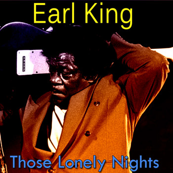 Earl King - Those Lonely Nights