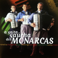 Os Monarcas - A Gaita Gaúcha Dos Monarcas
