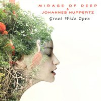 Mirage of Deep, Johannes Huppertz - Great Wide Open