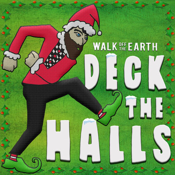 Walk Off The Earth - Deck the Halls