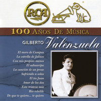 Gilberto Valenzuela - RCA 100 Años de Música