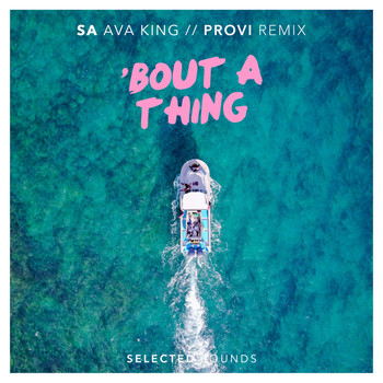 Ava King - Bout a Thing (Provi Remix) [feat. Ava King]