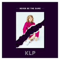 KLP - Never Be the Same