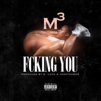 M3 - Fcking You