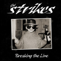 The Strikes - Breaking the Line