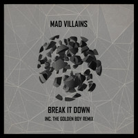 Mad Villains - Break It Down