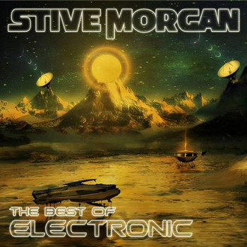 Stive Morgan - The Best of Electronic