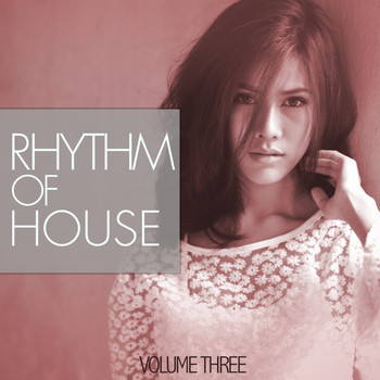 Various Artists - Rhythm Of House, Vol. 3 (25 Groovy House Tunes)