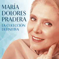 Maria Dolores Pradera - La Colección Definitiva