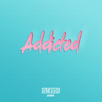 Stesso - Addicted
