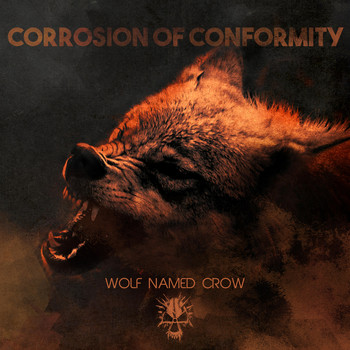 Corrosion Of Conformity - Wolf Named Crow