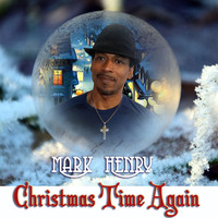 Mark Henry - Christmas Time Again