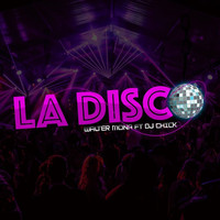 DJ Chick - La Disco (feat. DJ CHICK)