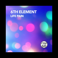 6th Element - Life Pain