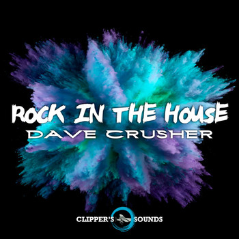 Dave Crusher - Rock in the House