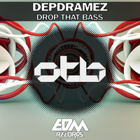 Depdramez - Drop That Bass