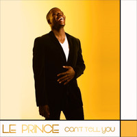 Le Prince - Can't Tell You