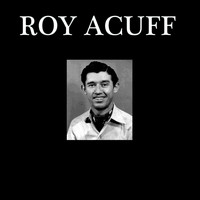 Roy Acuff - King of Country Music
