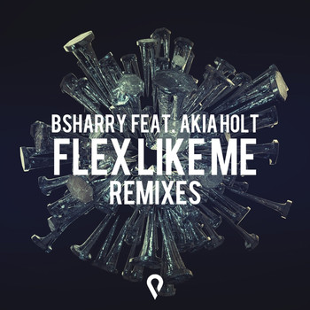 Bsharry - Flex Like Me (Remixes)