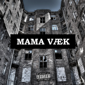Adam - Mama Væk (Explicit)