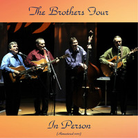 The Brothers Four - In Person (Remastered 2017)