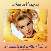 Ann Margret - Remastered Hits Vol, 2 (All Tracks Remastered 2017)
