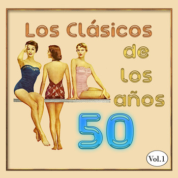 Various Artists - Los Clásicos de los años 50, Vol. 1