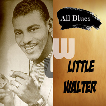 Little Walter - All Blues, Little Walter
