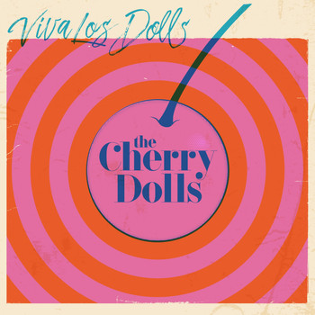 The Cherry Dolls - Viva Los Dolls (Explicit)