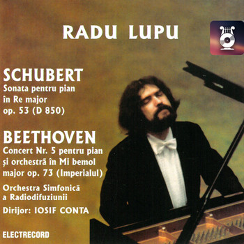 Radu Lupu, Iosif Conta, Orchestra Simfonică a Radiodifuziunii Române - Schubert: Sonata pentru pian No. 17, Op. 53 & Beethoven: Concert No. 5 pentru pian și orchestră, Op. 73