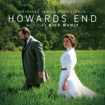 Nico Muhly - Howards End (Original Series Soundtrack)
