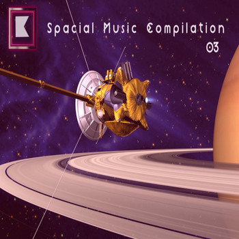 Various Artists - Spacial Music Compilation 03 (Explicit)