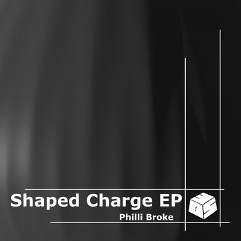 Philli Broke - Shaped Charge EP