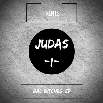 Frents - Bad Bitches EP