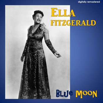 Ella Fitzgerald - Blue Moon (Digitally Remastered)