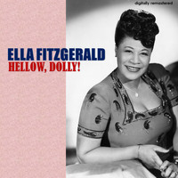 Ella Fitzgerald - Hellow, Dolly! (Digitally Remastered)