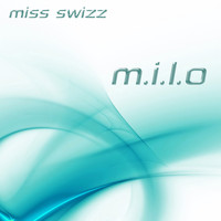 Miss Swizz - M.i.l.o