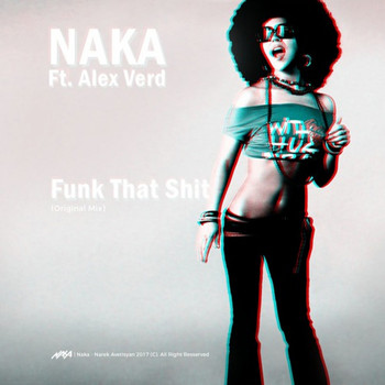 Naka - Funk That Shit (Explicit)
